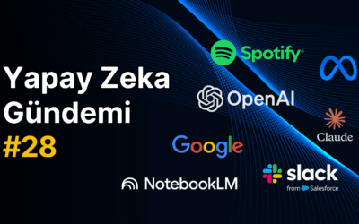 Yapay Zeka Gündemi #28